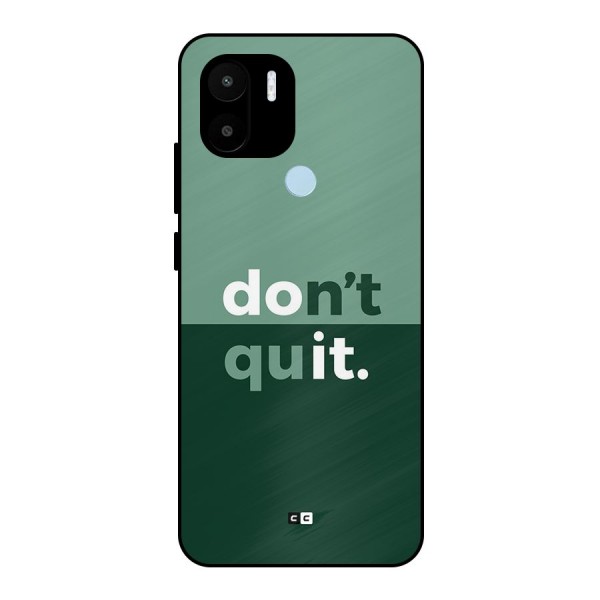 Do Not Quit Metal Back Case for Redmi A1 Plus