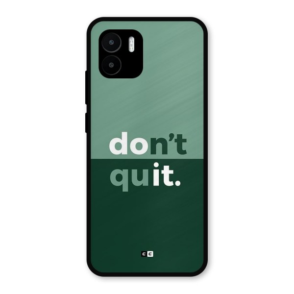 Do Not Quit Metal Back Case for Redmi A2