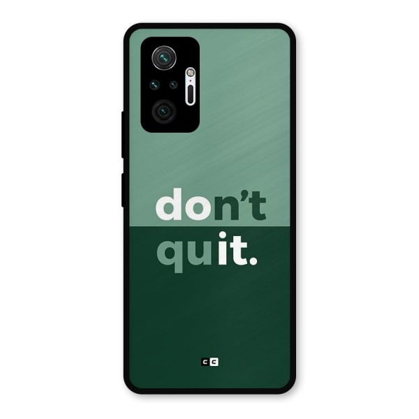 Do Not Quit Metal Back Case for Redmi Note 10 Pro