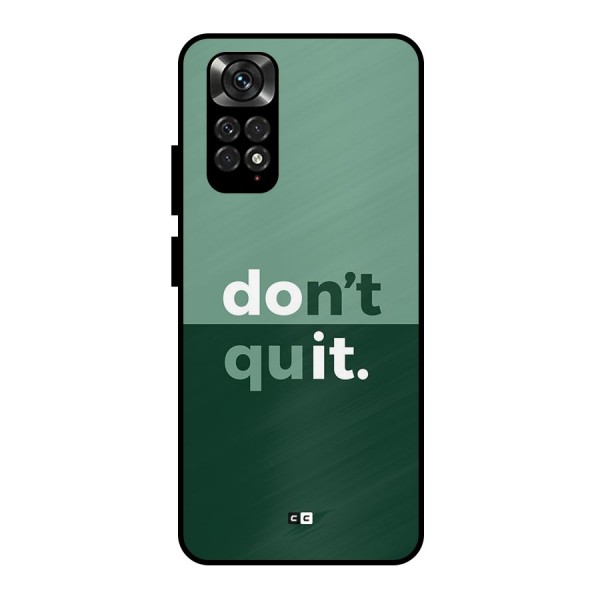 Do Not Quit Metal Back Case for Redmi Note 11 Pro