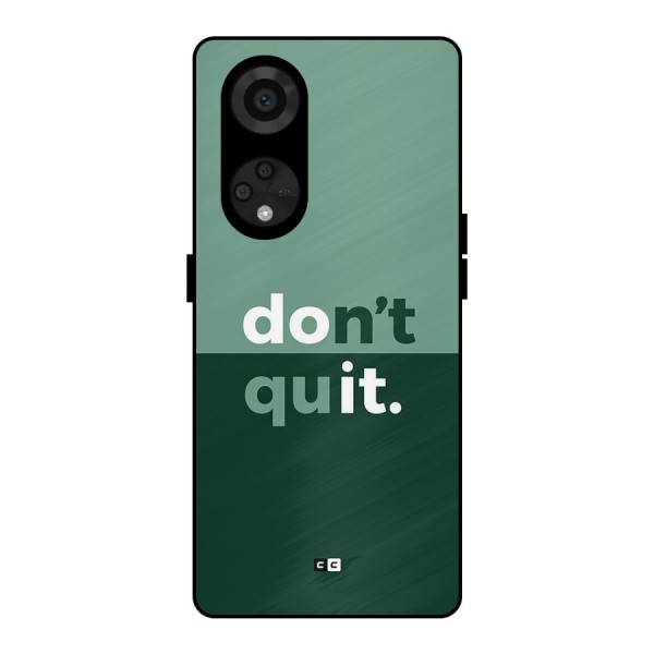 Do Not Quit Metal Back Case for Reno8 T 5G