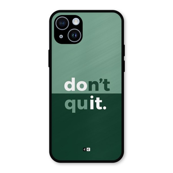 Do Not Quit Metal Back Case for iPhone 14