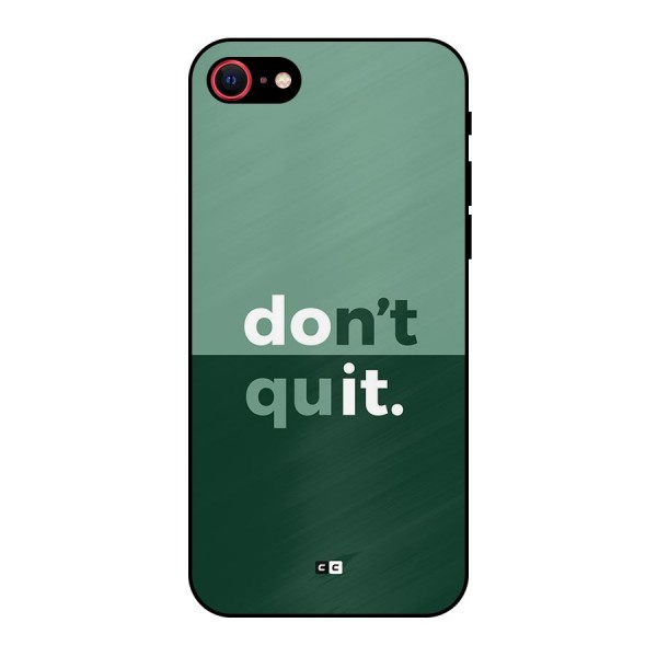 Do Not Quit Metal Back Case for iPhone 8