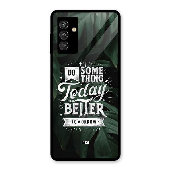 Do Something Glass Back Case for Galaxy M13