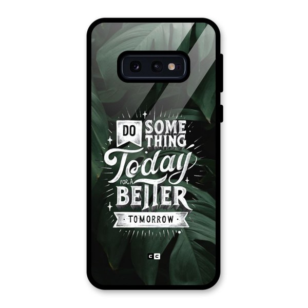 Do Something Glass Back Case for Galaxy S10e