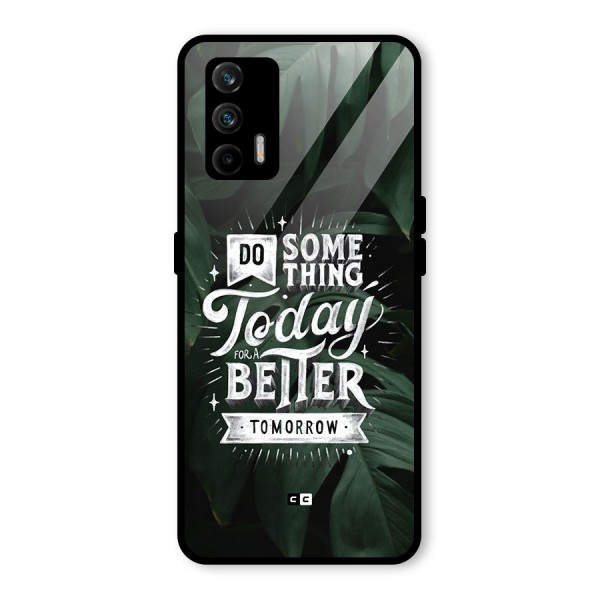 Do Something Glass Back Case for Realme GT 5G