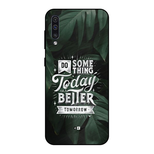 Do Something Metal Back Case for Galaxy A50