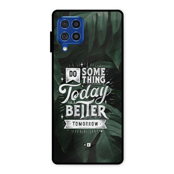 Do Something Metal Back Case for Galaxy F62