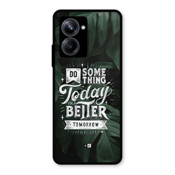 Do Something Metal Back Case for Realme 10 Pro