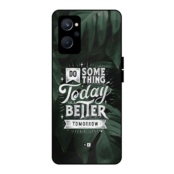 Do Something Metal Back Case for Realme 9i 5G