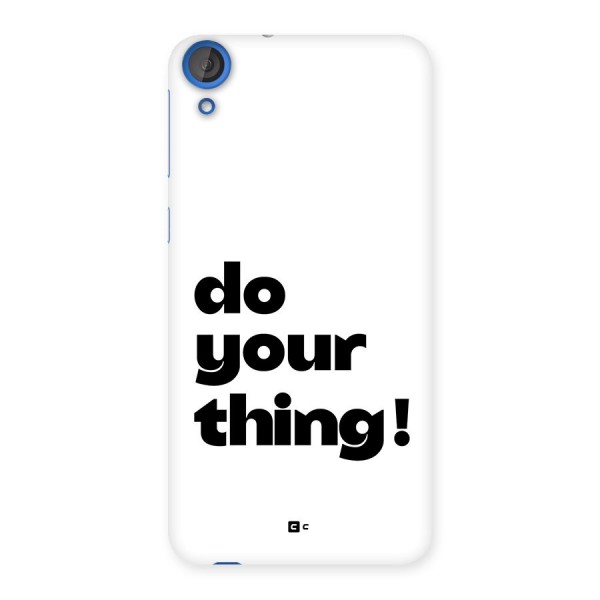 Do Your Thing Back Case for Desire 820s