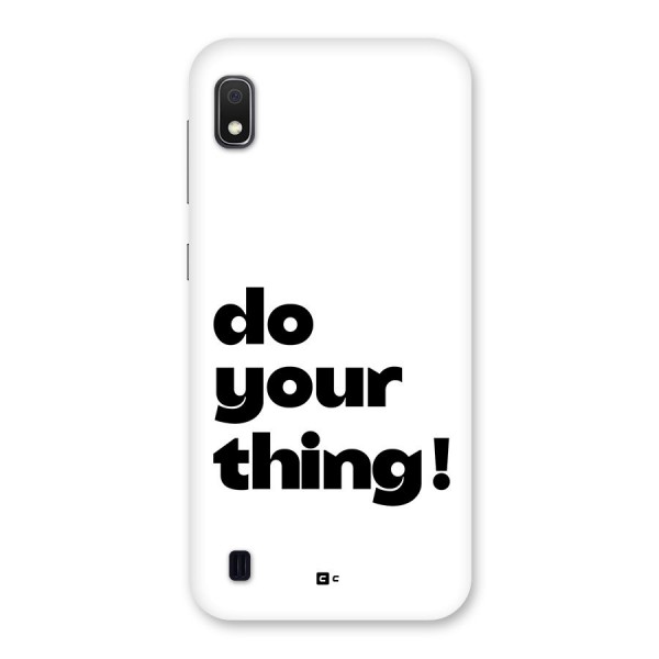 Do Your Thing Back Case for Galaxy A10