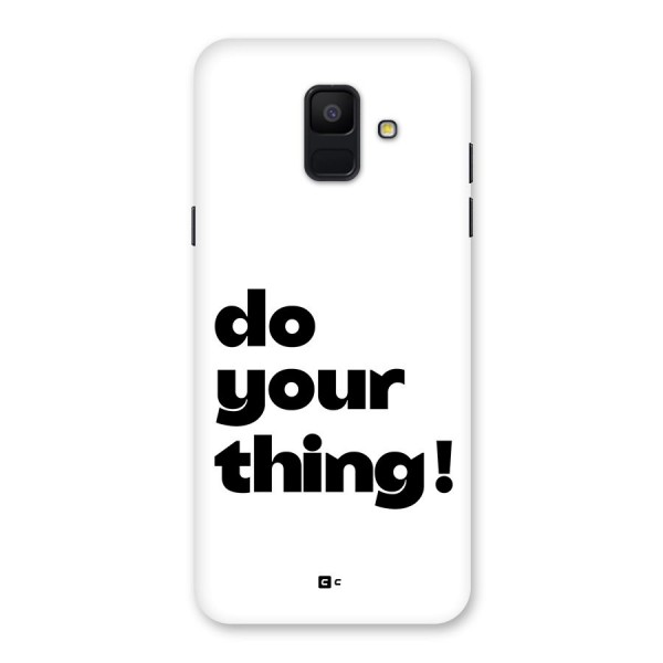 Do Your Thing Back Case for Galaxy A6 (2018)