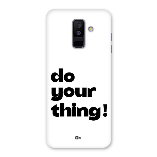 Do Your Thing Back Case for Galaxy A6 Plus