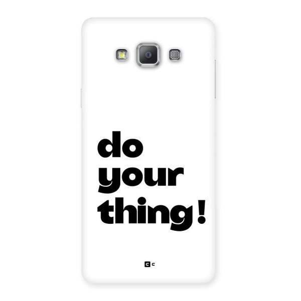 Do Your Thing Back Case for Galaxy A7