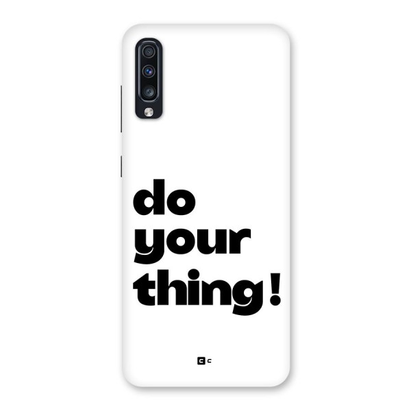 Do Your Thing Back Case for Galaxy A70