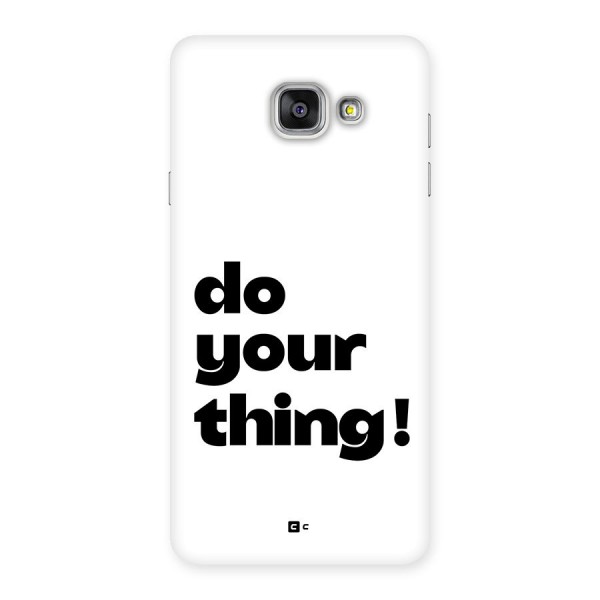 Do Your Thing Back Case for Galaxy A7 (2016)