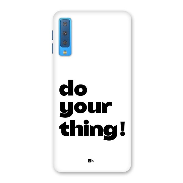 Do Your Thing Back Case for Galaxy A7 (2018)