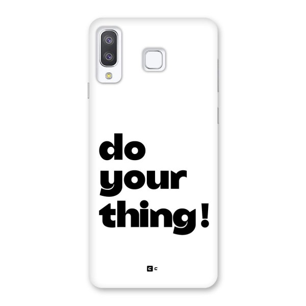 Do Your Thing Back Case for Galaxy A8 Star