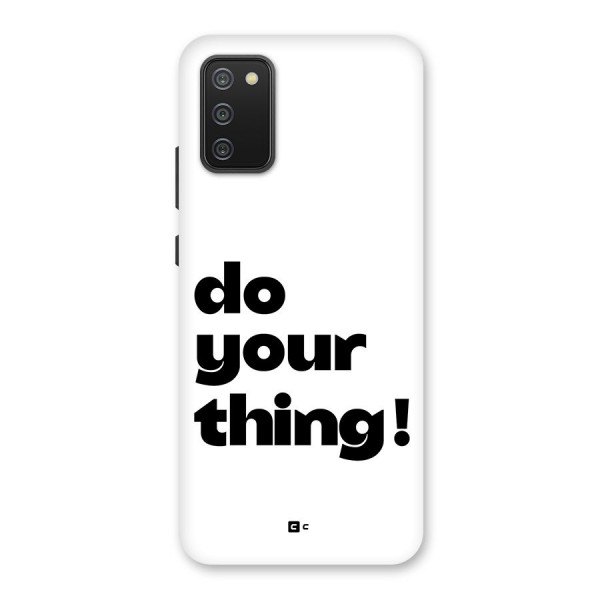 Do Your Thing Back Case for Galaxy F02s