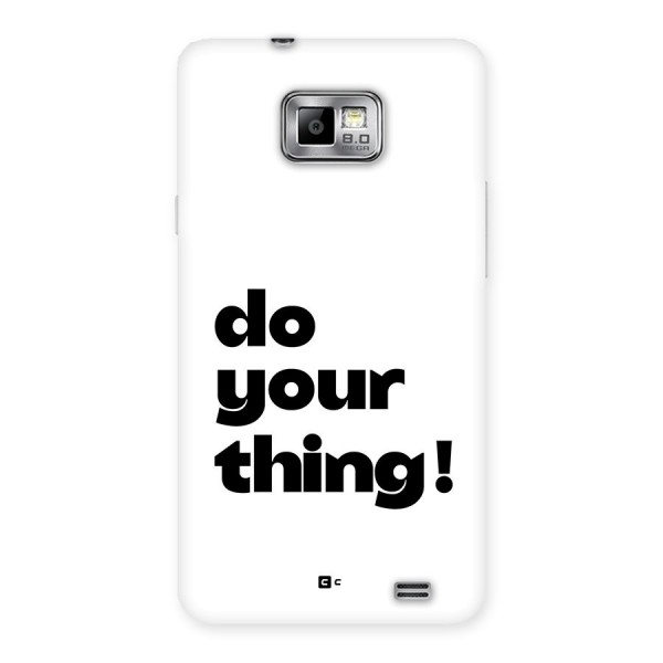 Do Your Thing Back Case for Galaxy S2