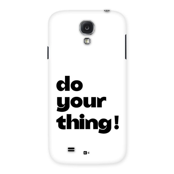 Do Your Thing Back Case for Galaxy S4