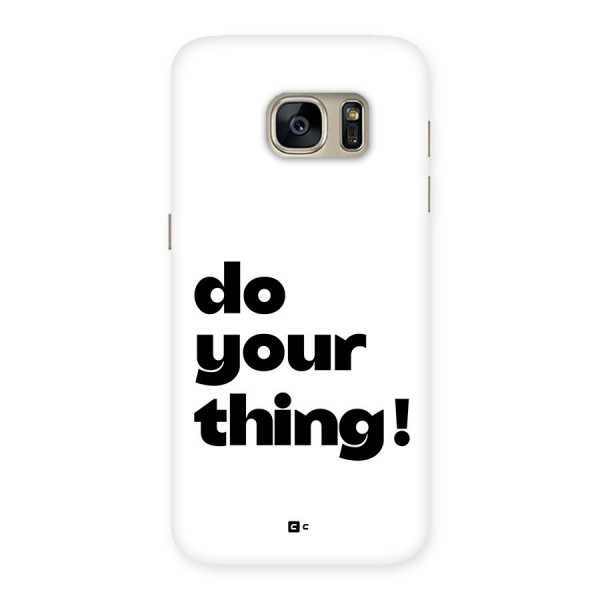 Do Your Thing Back Case for Galaxy S7