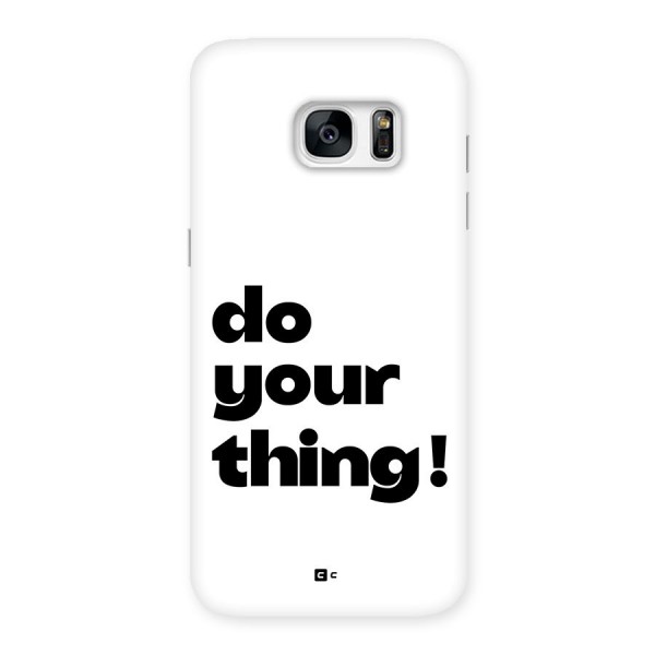 Do Your Thing Back Case for Galaxy S7 Edge