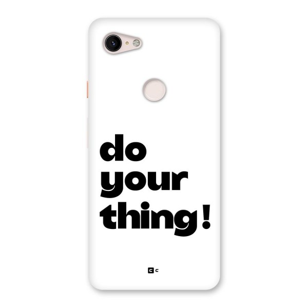 Do Your Thing Back Case for Google Pixel 3 XL