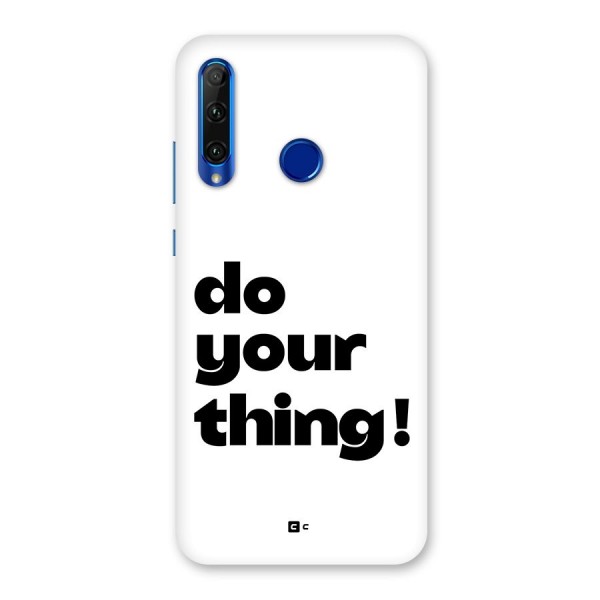 Do Your Thing Back Case for Honor 20i