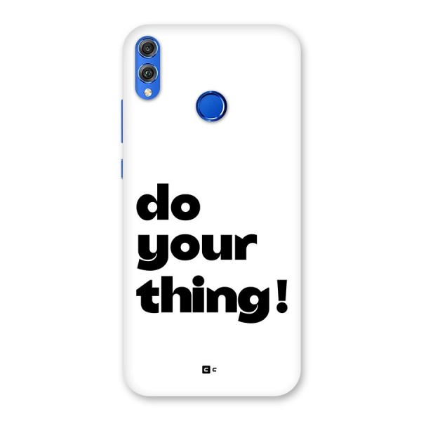 Do Your Thing Back Case for Honor 8X