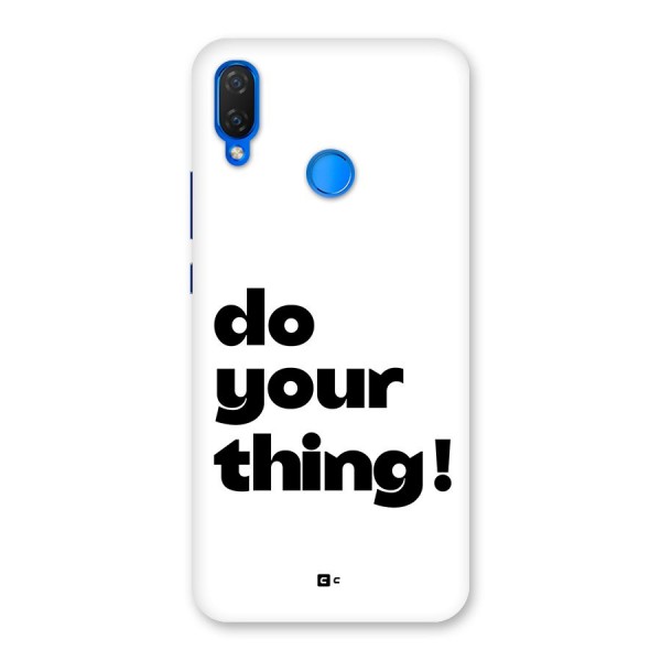 Do Your Thing Back Case for Huawei Nova 3i