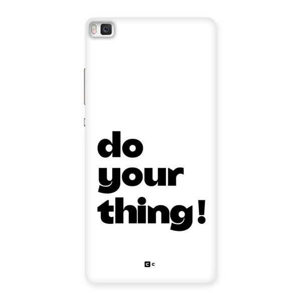 Do Your Thing Back Case for Huawei P8