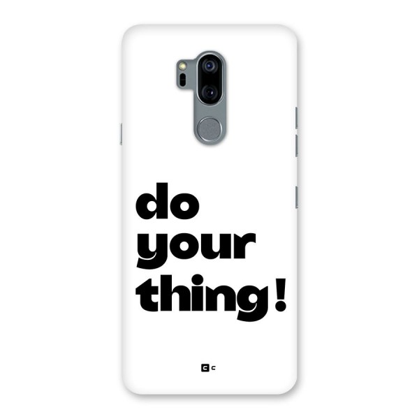 Do Your Thing Back Case for LG G7