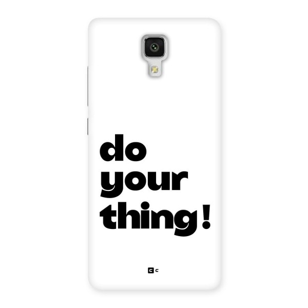 Do Your Thing Back Case for Mi4