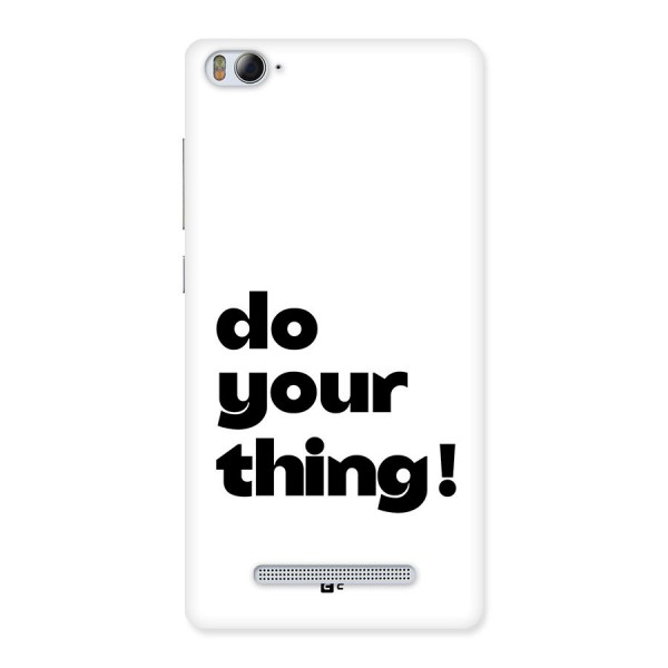 Do Your Thing Back Case for Mi4i