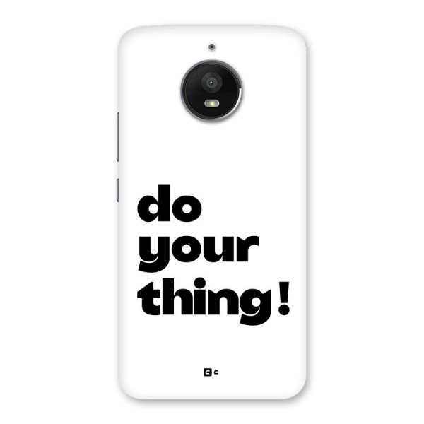 Do Your Thing Back Case for Moto E4 Plus