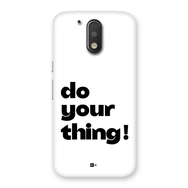 Do Your Thing Back Case for Moto G4