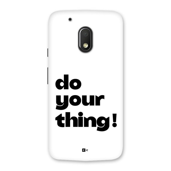 Do Your Thing Back Case for Moto G4 Play