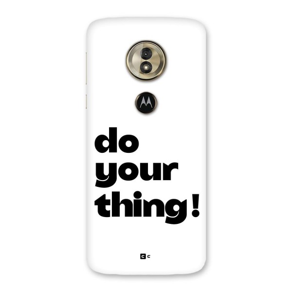 Do Your Thing Back Case for Moto G6 Play