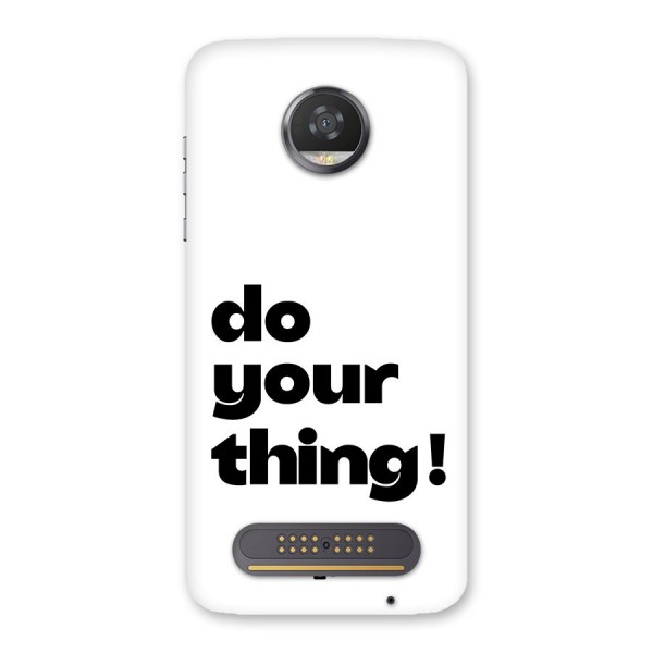 Do Your Thing Back Case for Moto Z2 Play