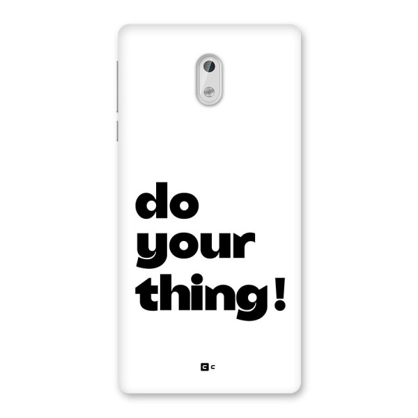 Do Your Thing Back Case for Nokia 3