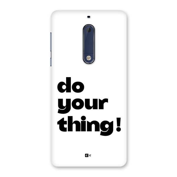 Do Your Thing Back Case for Nokia 5