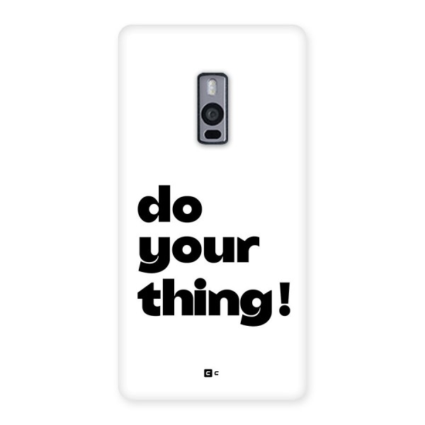 Do Your Thing Back Case for OnePlus 2