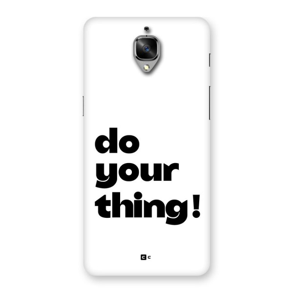 Do Your Thing Back Case for OnePlus 3T