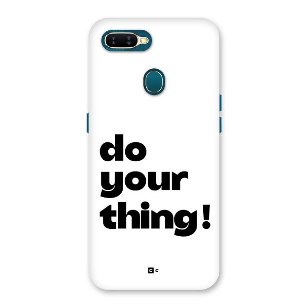 Do Your Thing Back Case for Oppo A11k