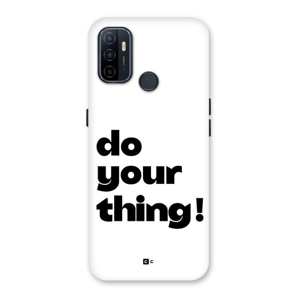 Do Your Thing Back Case for Oppo A53