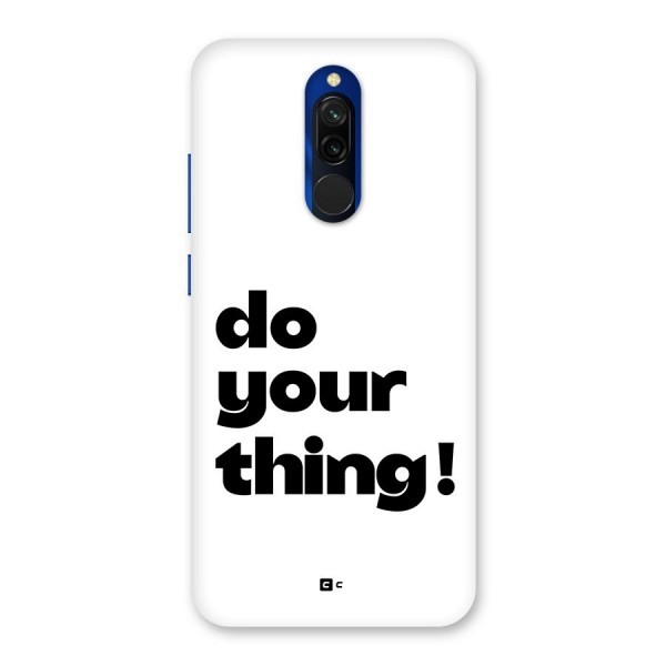 Do Your Thing Back Case for Redmi 8