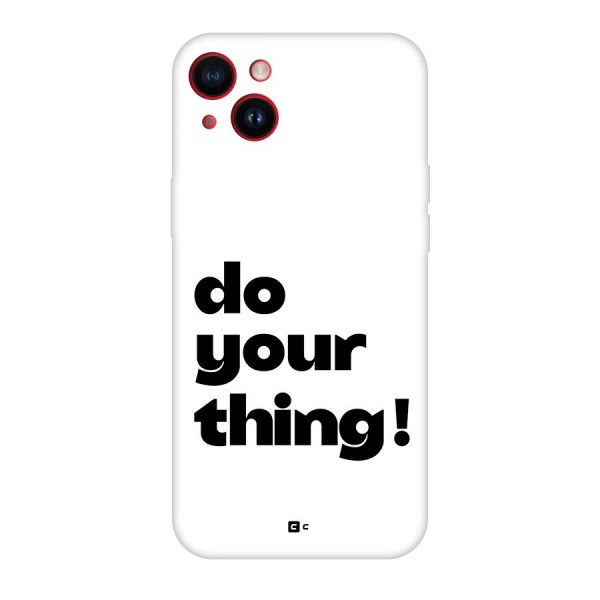 Do Your Thing Back Case for iPhone 14 Plus