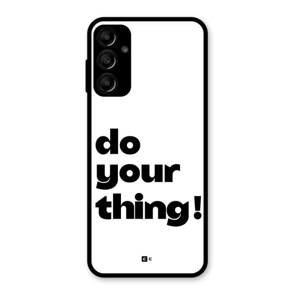 Do Your Thing Glass Back Case for Galaxy A14 5G